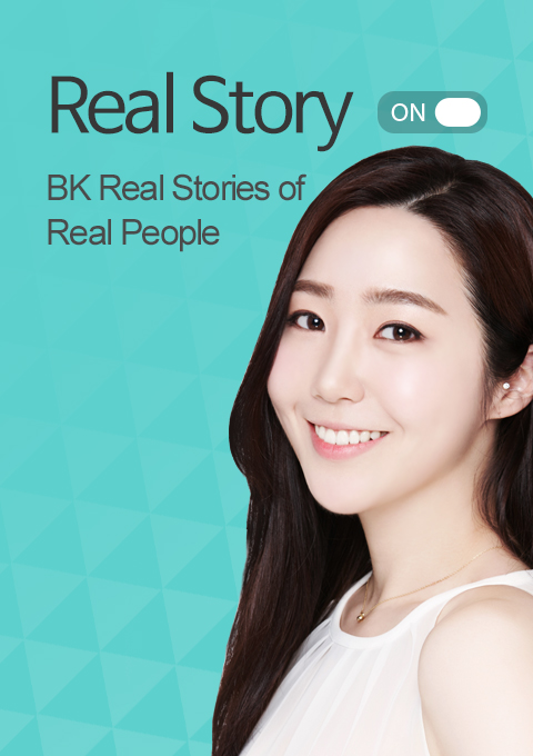 Real Story BK Real Stories of real people